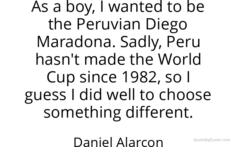 Preview image for this quote by Daniel Alarcon