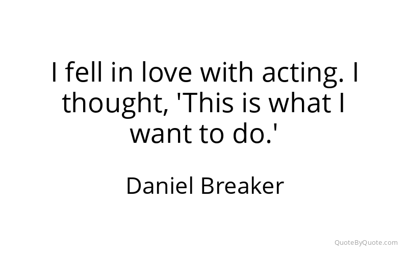 Preview image for this quote by Daniel Breaker