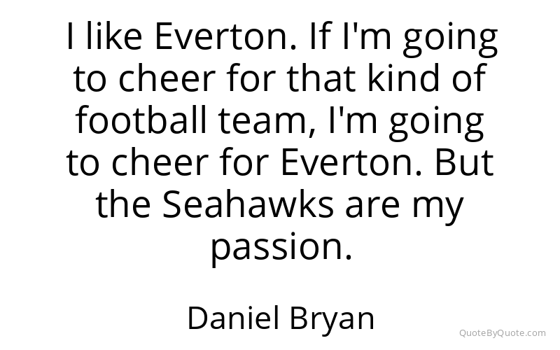 Preview image for this quote by Daniel Bryan