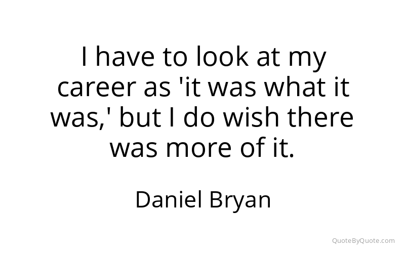 Preview image for this quote by Daniel Bryan