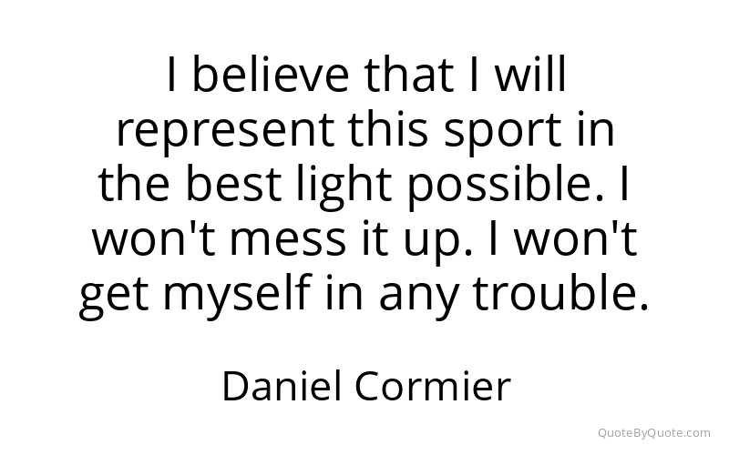 Preview image for this quote by Daniel Cormier