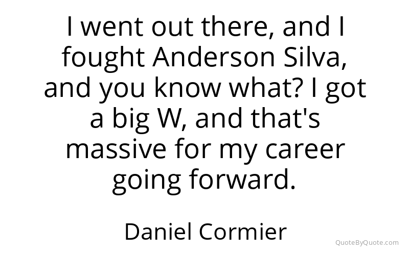 Preview image for this quote by Daniel Cormier