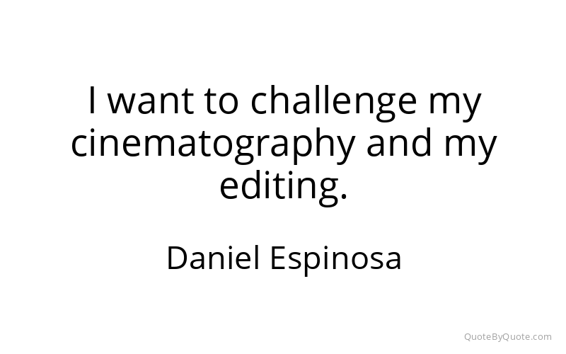 Preview image for this quote by Daniel Espinosa