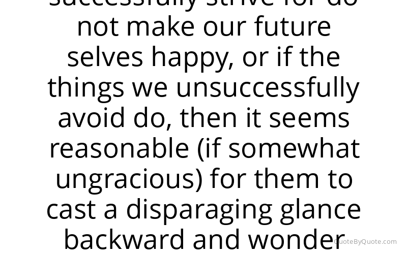 Preview image for this quote by Daniel Gilbert