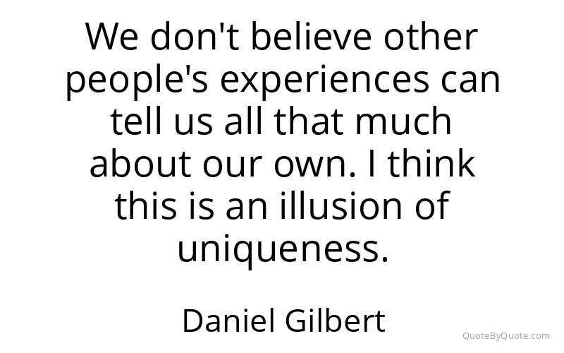 Preview image for this quote by Daniel Gilbert