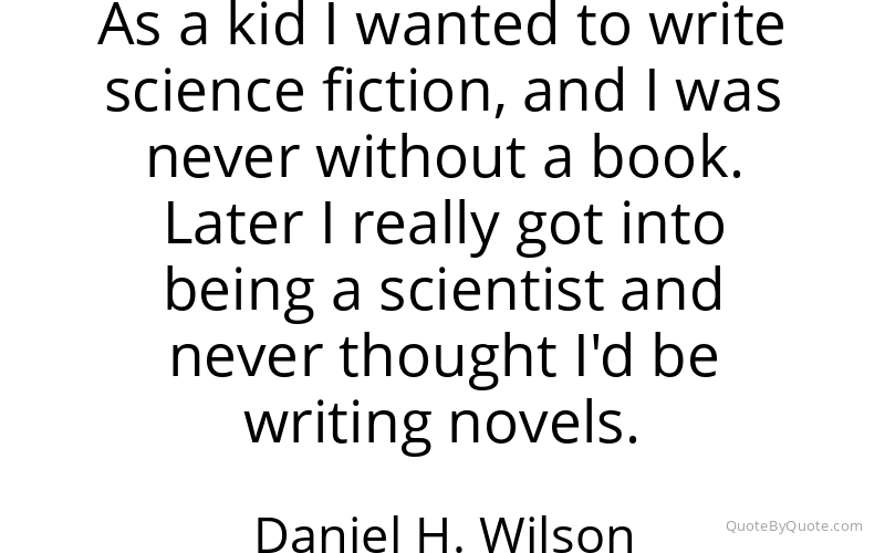 Preview image for this quote by Daniel H. Wilson