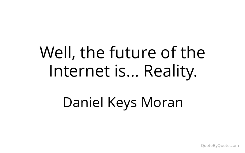 Preview image for this quote by Daniel Keys Moran