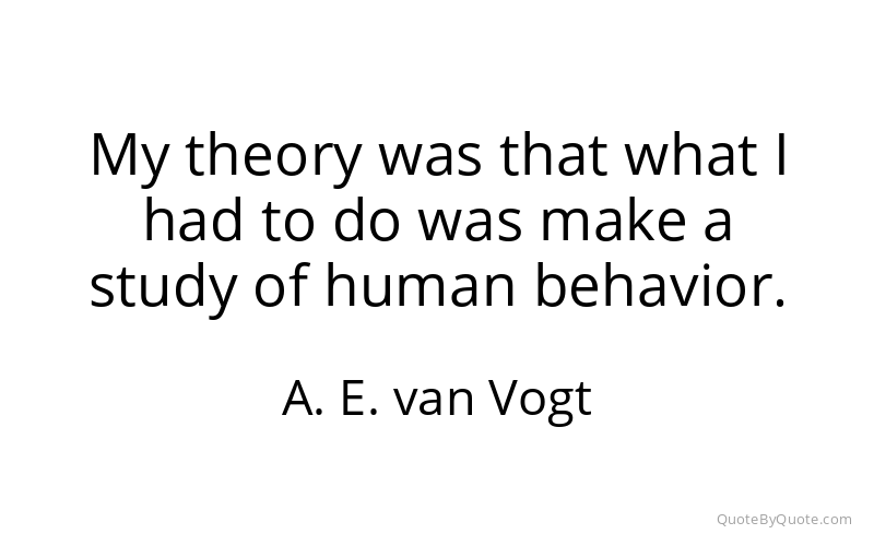 Preview image for this quote by A. E. van Vogt