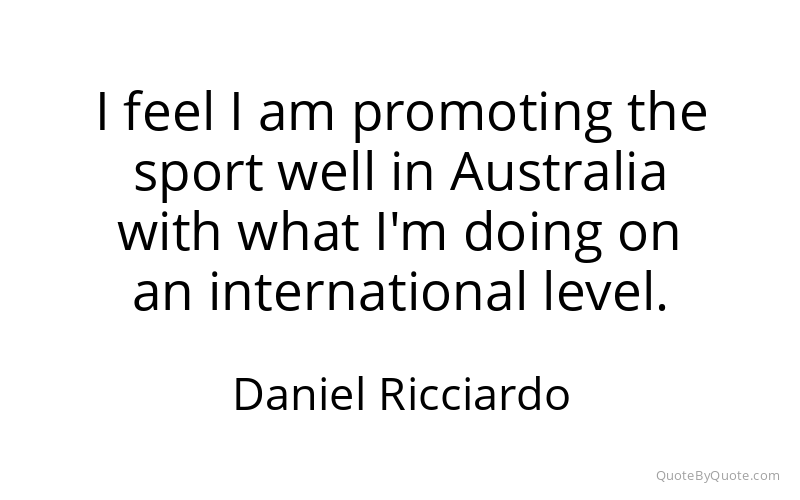 Preview image for this quote by Daniel Ricciardo