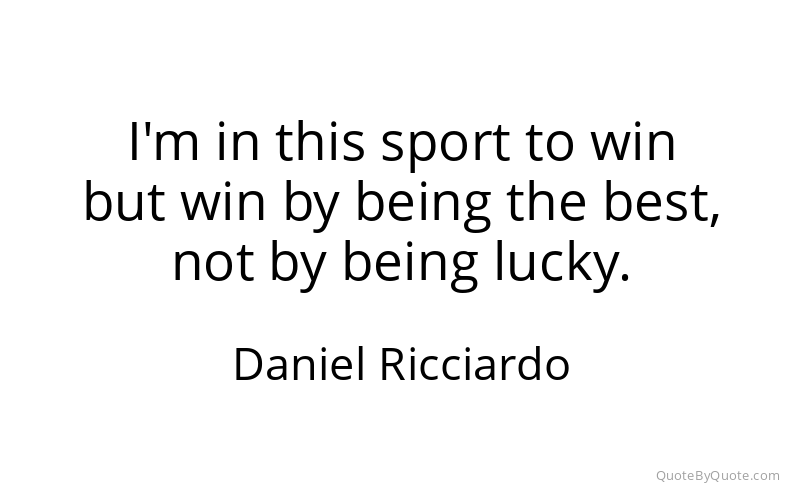Preview image for this quote by Daniel Ricciardo