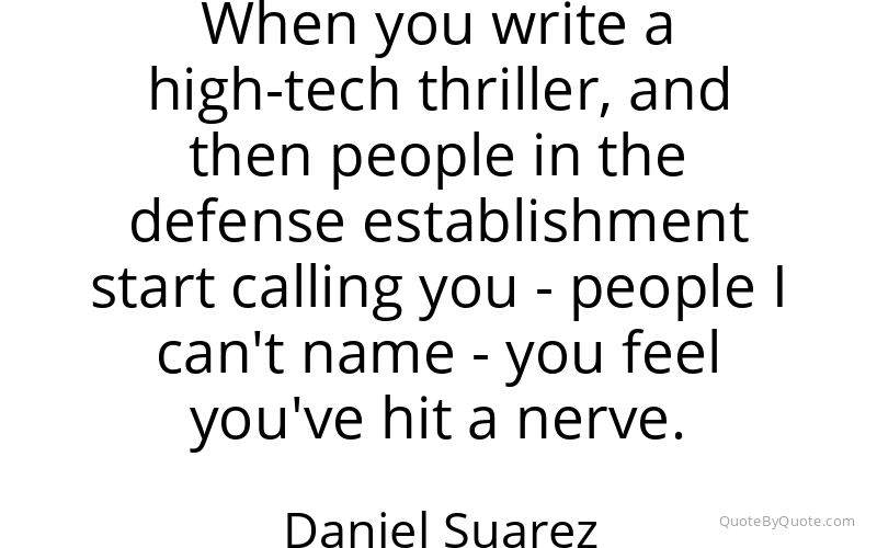 Preview image for this quote by Daniel Suarez