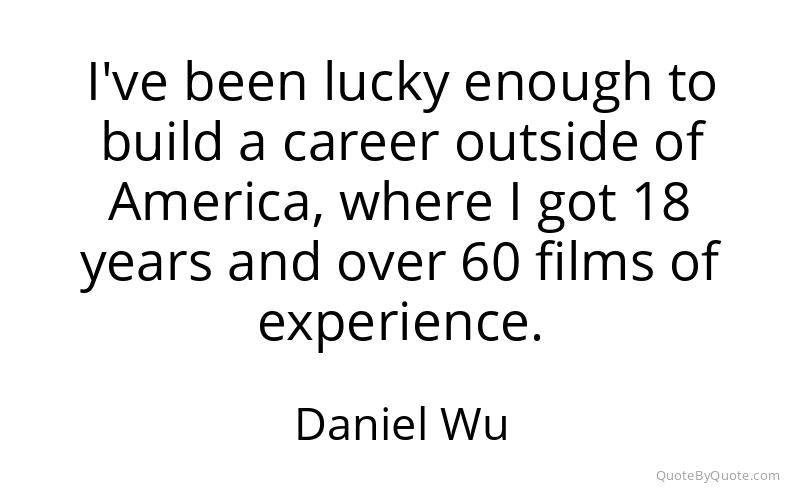 Preview image for this quote by Daniel Wu