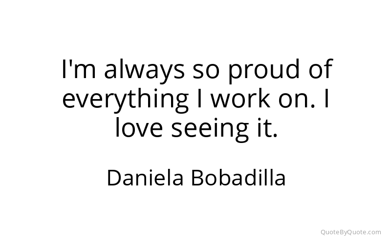 Preview image for this quote by Daniela Bobadilla