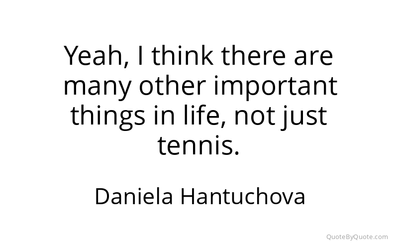 Preview image for this quote by Daniela Hantuchova
