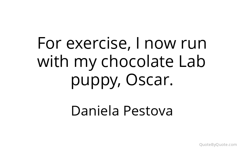 Preview image for this quote by Daniela Pestova