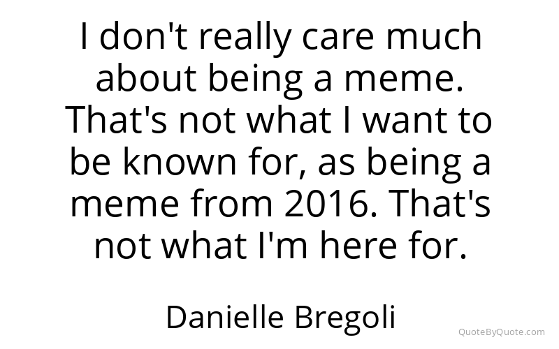 Preview image for this quote by Danielle Bregoli
