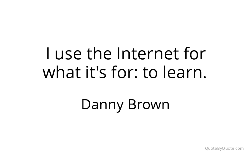 Preview image for this quote by Danny Brown