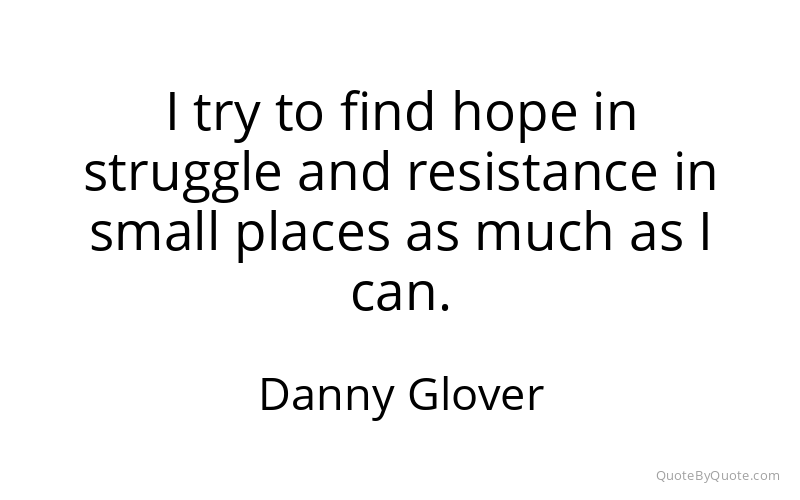 Preview image for this quote by Danny Glover