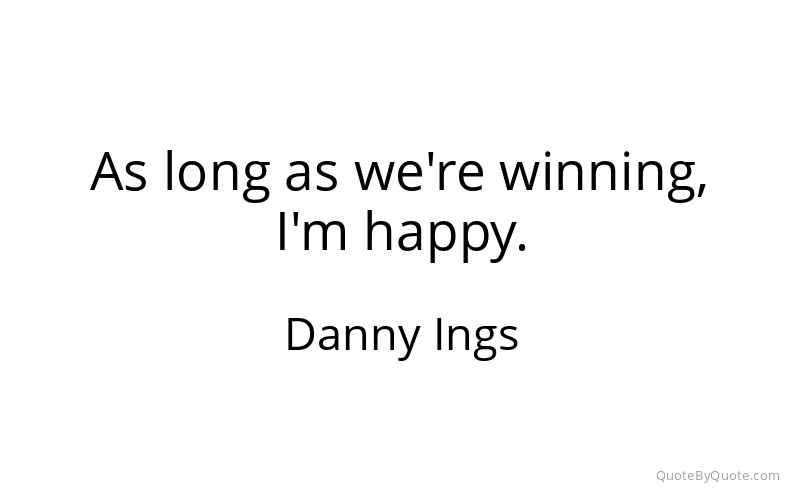 Preview image for this quote by Danny Ings
