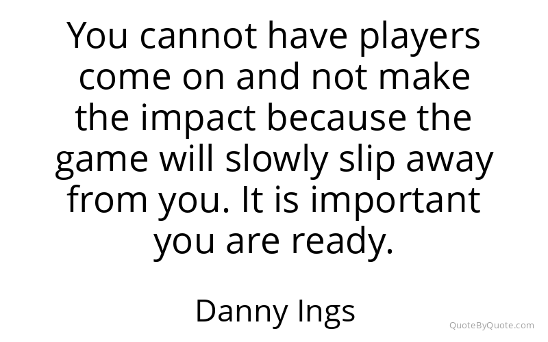 Preview image for this quote by Danny Ings