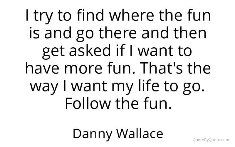 Preview image for this quote by Danny Wallace