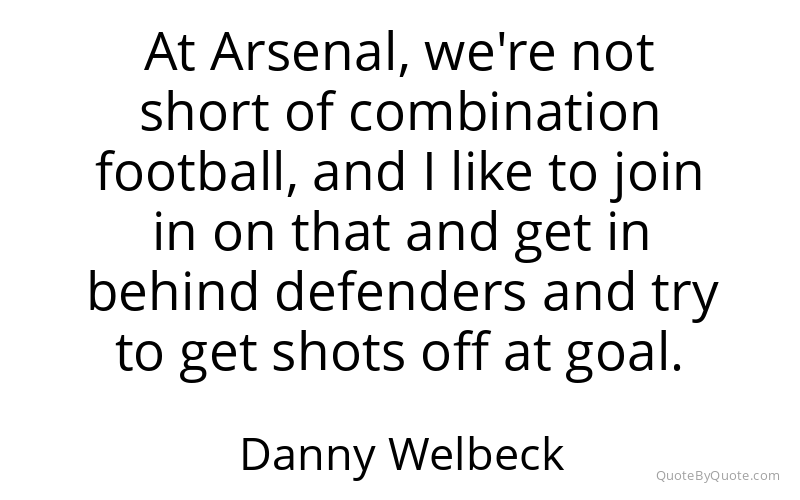 Preview image for this quote by Danny Welbeck