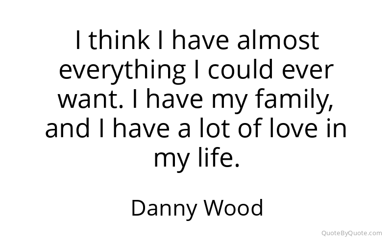 Preview image for this quote by Danny Wood