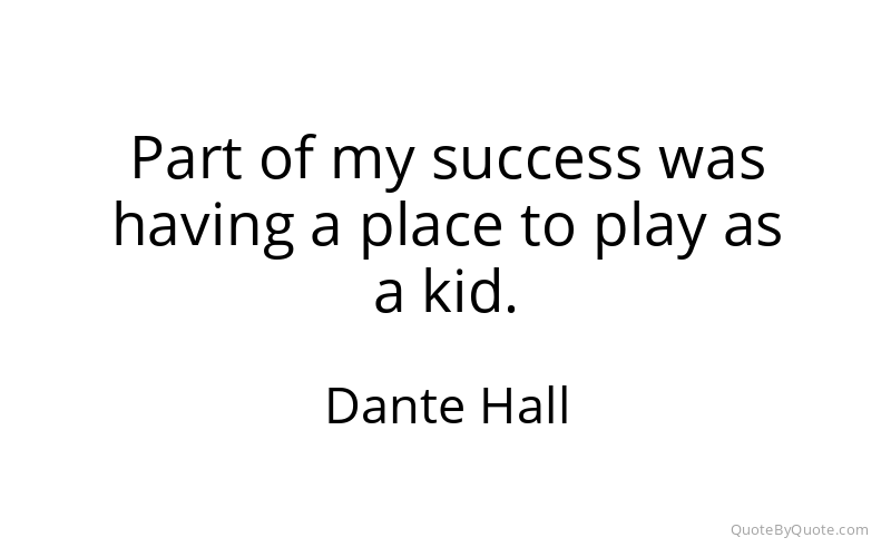 Preview image for this quote by Dante Hall