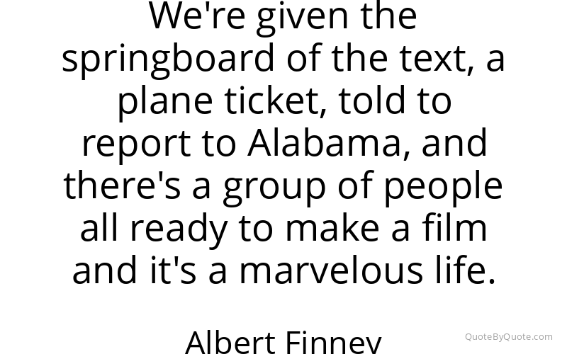 Preview image for this quote by Albert Finney