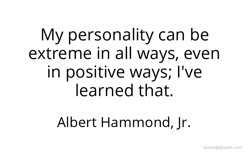 Preview image for this quote by Albert Hammond, Jr.