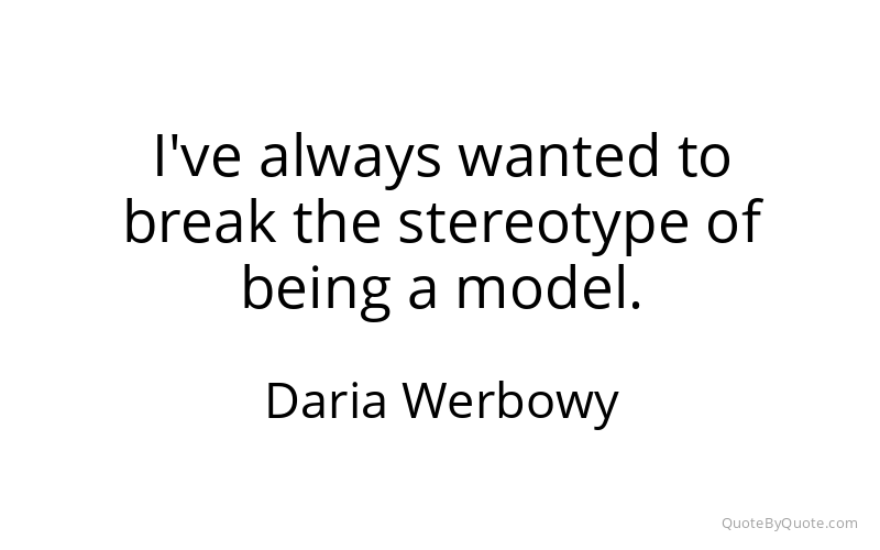 Preview image for this quote by Daria Werbowy
