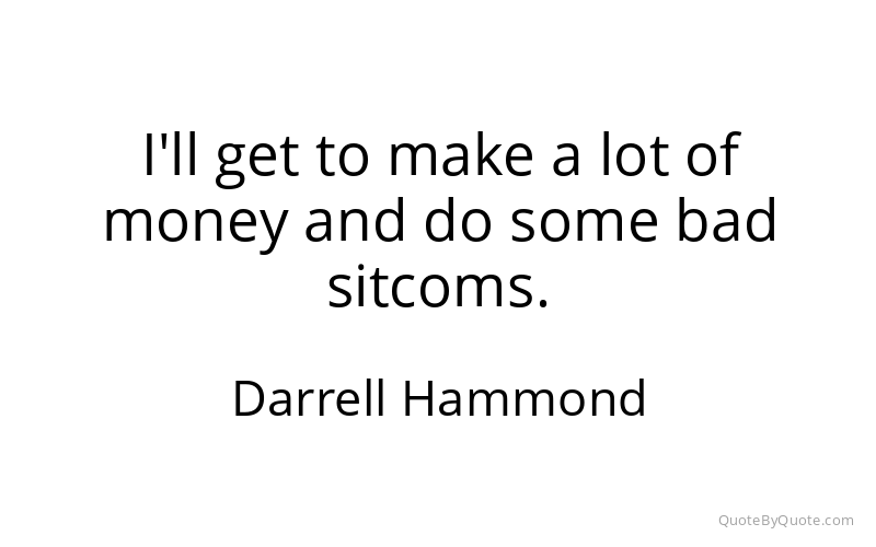 Preview image for this quote by Darrell Hammond
