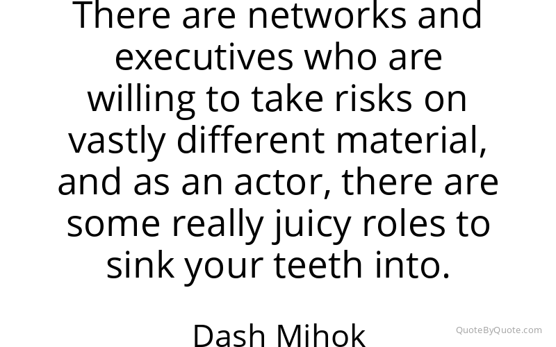 Preview image for this quote by Dash Mihok