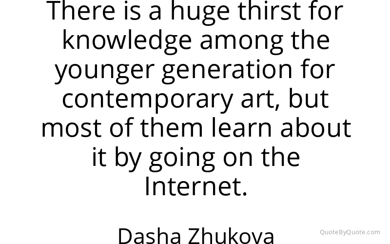 Preview image for this quote by Dasha Zhukova