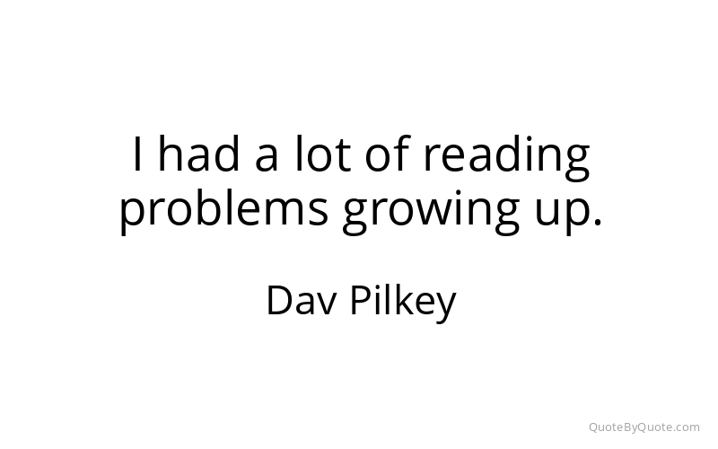 Preview image for this quote by Dav Pilkey