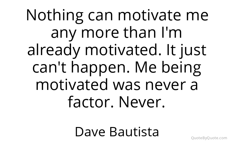 Preview image for this quote by Dave Bautista