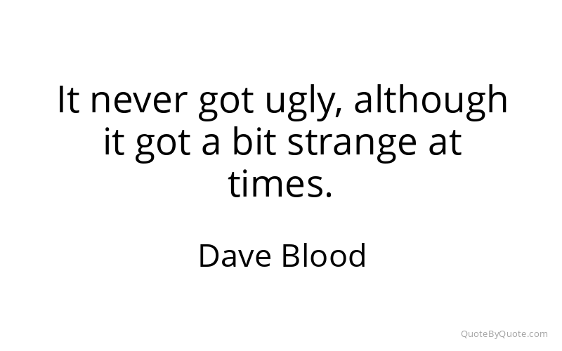 Preview image for this quote by Dave Blood