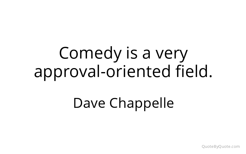 Preview image for this quote by Dave Chappelle