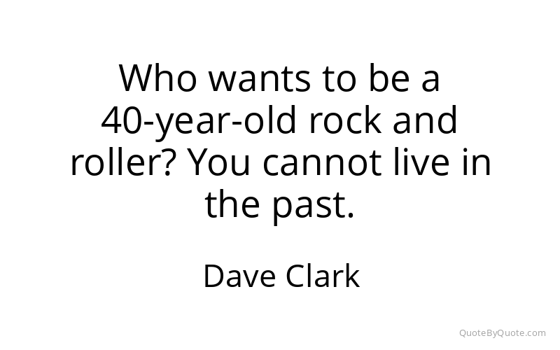 Preview image for this quote by Dave Clark
