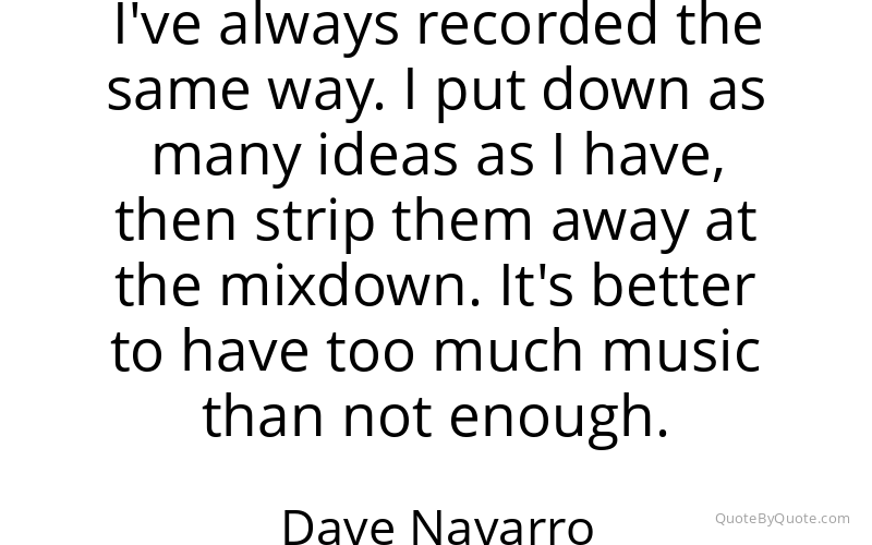 Preview image for this quote by Dave Navarro