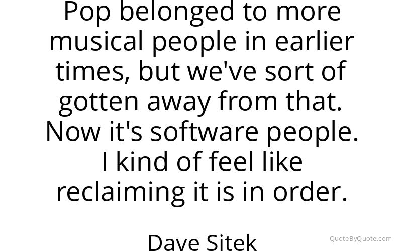Preview image for this quote by Dave Sitek