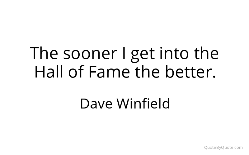 Preview image for this quote by Dave Winfield