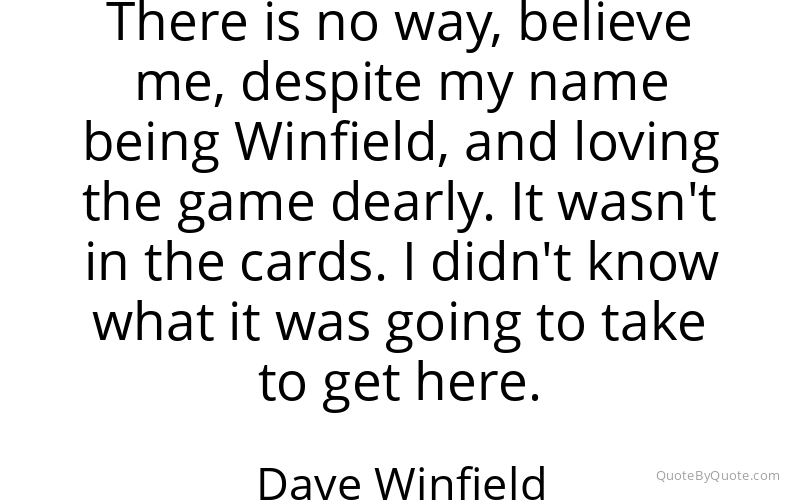 Preview image for this quote by Dave Winfield