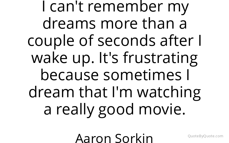 Preview image for this quote by Aaron Sorkin