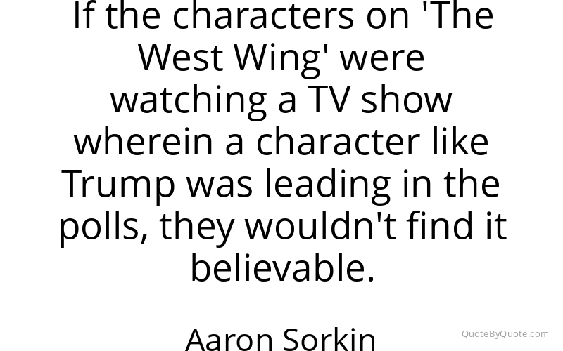 Preview image for this quote by Aaron Sorkin