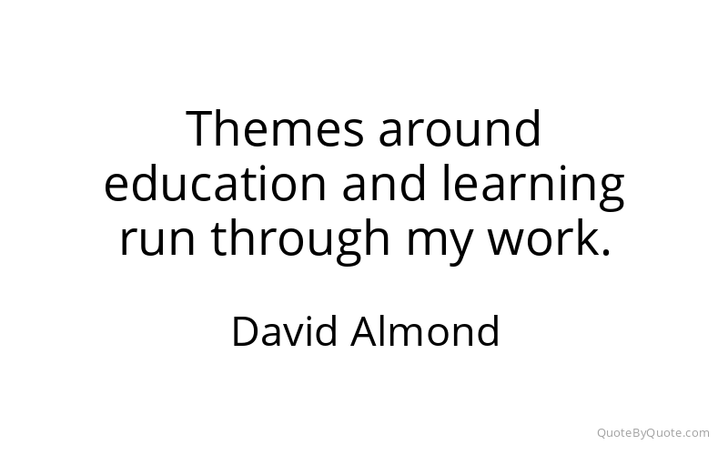 Preview image for this quote by David Almond