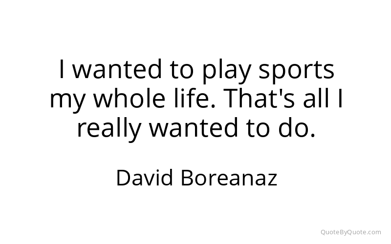 Preview image for this quote by David Boreanaz