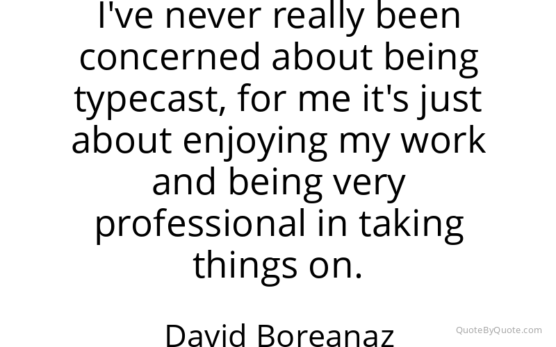 Preview image for this quote by David Boreanaz