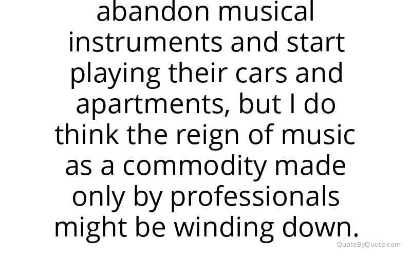 Preview image for this quote by David Byrne