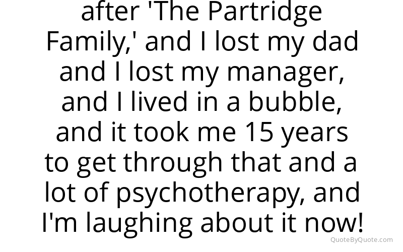 Preview image for this quote by David Cassidy